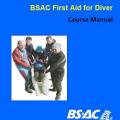 More information about "BSAC First Aid for Diver - skill development course manual"