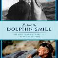 More information about "Richard O'Barry, Keith Coulbourn, "Behind the Dolphin Smile: One Man's Campaign to Protect the World's Dolphins""