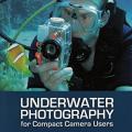 More information about "Underwater Photography: A Step-by-step Guide to Taking Professional Quality Underwater Photos With a Point-and-shoot Camera"